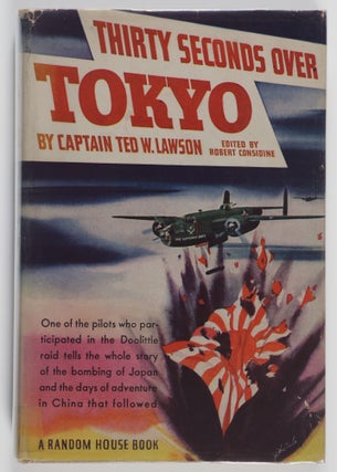Item #55833 Thirty Seconds Over Tokyo. Ted W. Lawson