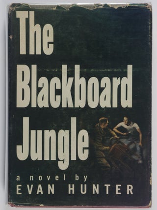 The Blackboard Jungle. Evan Hunter.