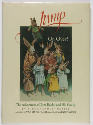Jump On Over! The Adventures of Brer Rabbit and His Family [SIGNED BY BARRY MOSER