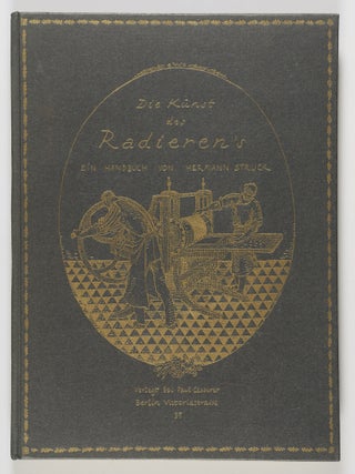 Item #55922 Die Kunst des Radierens: Ein Handbuch von Hermann Struck (The Art of Etching:...