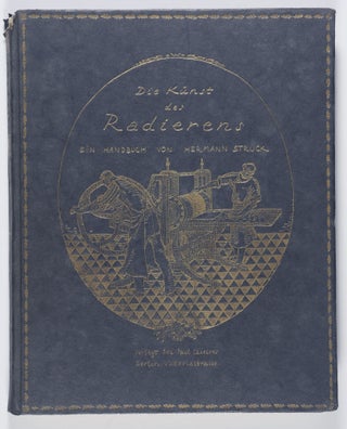Item #55925 Die Kunst des Radierens: Ein Handbuch von Hermann Struck (The Art of Etching:...