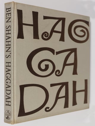 Haggadah for Passover - Copied and Illustrated by Ben Shahn with a Translation - Introduction -...