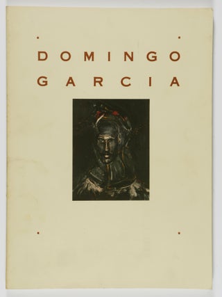 Item #55949 Domingo Garcia. Cuatro Decadas De Pintura / Four Decades of Painting. Elias...