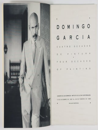 Domingo Garcia. Cuatro Decadas De Pintura / Four Decades of Painting