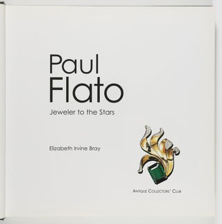 Paul Flato. Jeweler to the Stars