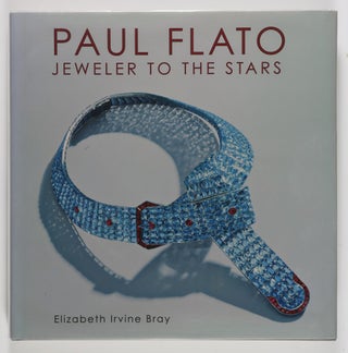 Paul Flato. Jeweler to the Stars
