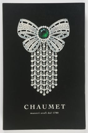 Item #55969 Chaumet maestri orafi dal 1780 (Master Goldsmiths Since 1780). Diana Scarisbrick,...