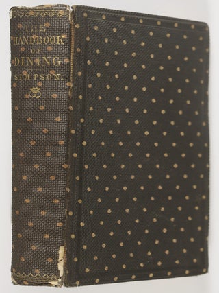 The Handbook of Dining or How To Dine, Theoretically, Philosophically, and Historically Considered