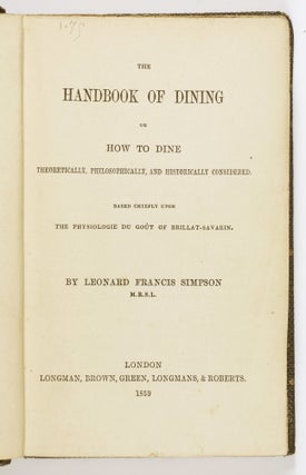 The Handbook of Dining or How To Dine, Theoretically, Philosophically, and Historically Considered