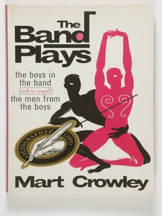 The Band Plays: The Boys in the Band, and Its Sequel, The Men from the Boys [SIGNED