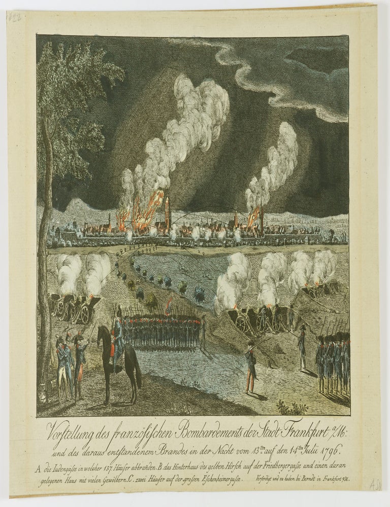 Item #56152 Vorstellung des franz&ouml;sischen Bombardements der Stadt Frankfurt a/M (Depiction of the French Bombardment of the City of Frankfurt. Johann Christian Berndt.
