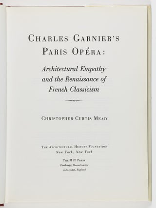 Charles Garnier's Paris Opera : Architectural Empathy and the Renaissance of French Classicism