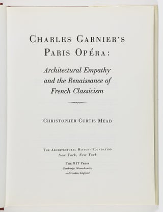Charles Garnier's Paris Opera : Architectural Empathy and the Renaissance of French Classicism