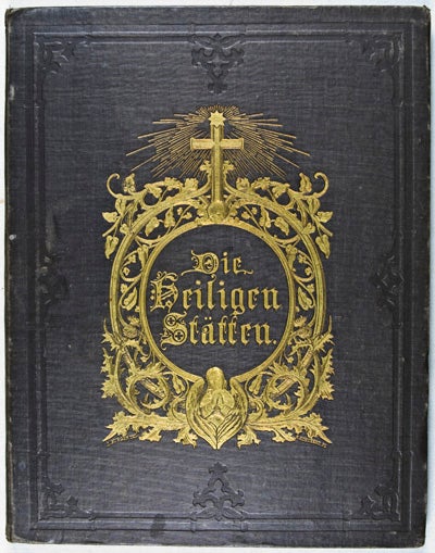 Item #7203 Die heiligen Stätten der Christenheit (The Holy Sites of Christianity). Otto Georgi.