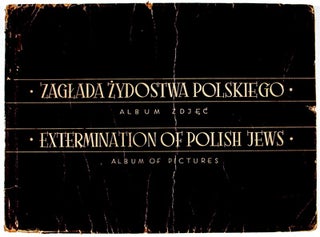 Item #7281 Zaglada Zydostwa Polskiego: Album Zdjec - Extermination of Polish Jews: Album of...