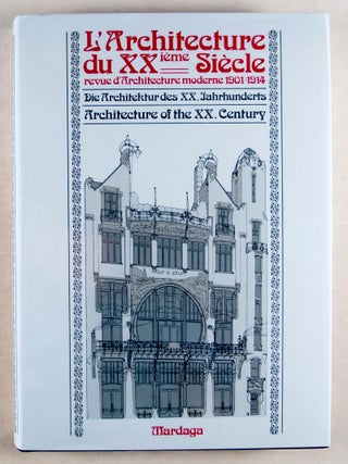 L'Architecture du XXieme Siecle: Revue d'Architecture Moderne 1901-1914
