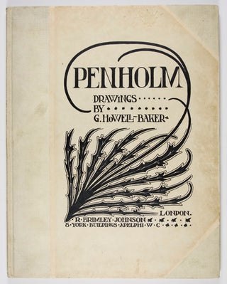 Item #7506 Penholm: Drawings by G. Howell-Baker. G. Howell-Baker