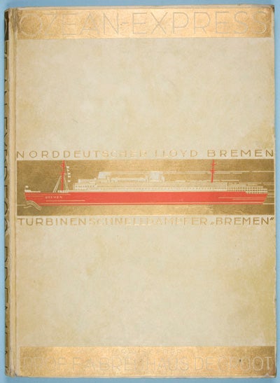 Item #7657 Der Ozean-Express "Bremen" (The Ocean Liner "Bremen") [INSCRIBED AND SIGNED BY THE AUTHOR]. F. A. Breuhaus De Groot, Hrs.