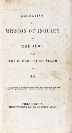 Item #8139 Narrative of a Mission of Inquiry to the Jews from the Church of Scotland in 1839....
