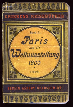 Item #8850 Paris und die Weltausstellung 1900. Band 21 (Paris the the World Fair 1900. Volume...