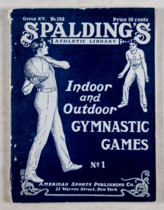 Indoor and Outdoor Gymnastic Games, No. 1 (Spalding's Athletic Library Group XV, No. 158)