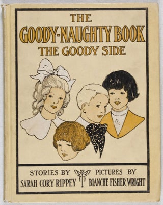 Item #9324 The Goody Naughty Book: The Naughty Side and The Goody Side. Sarah Cory Rippey