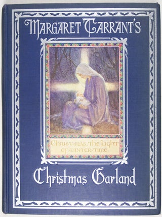 Item #9337 Margaret Tarrant's Christmas Garland. Marian Russell Heath, Margaret Tarrant, ed.,...