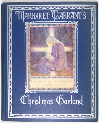 Item #9337 Margaret Tarrant's Christmas Garland. Marian Russell Heath, Margaret Tarrant, ed.,...