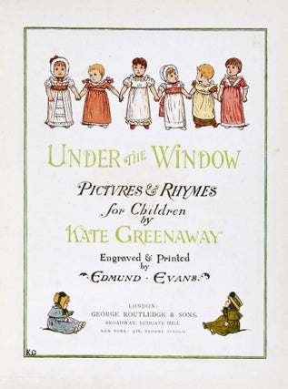 Item #9436 Under the Window: Pictures and Rhymes for Children. Kate Greenaway