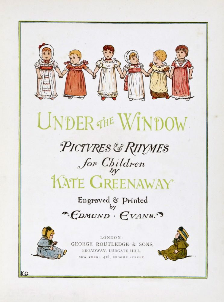 Item #9436 Under the Window: Pictures and Rhymes for Children. Kate Greenaway.