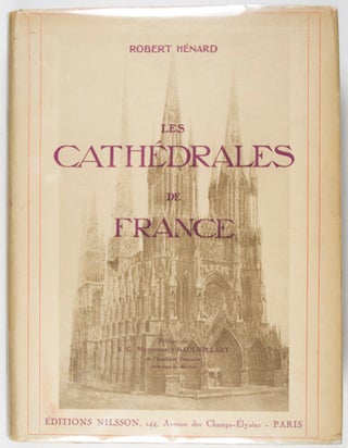 Item #9645 Les Cathédrales de France: Ouvrage Publié Avec la Haute Approbation de Son Eminence...