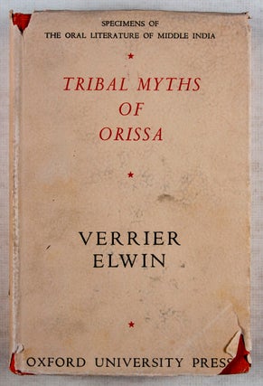 Tribal Myths of Orissa: Specimens of the Oral Literature of Middle India