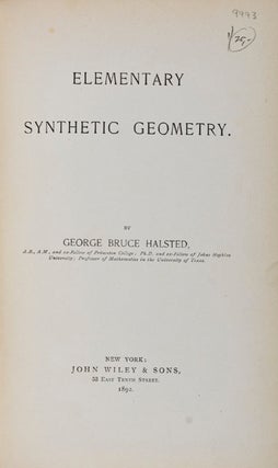 Item #9993 Elementary Synthetic Geometry. George Bruce Halsted